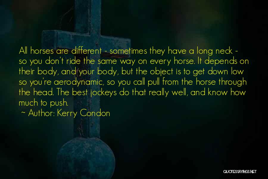 Long Horse Quotes By Kerry Condon