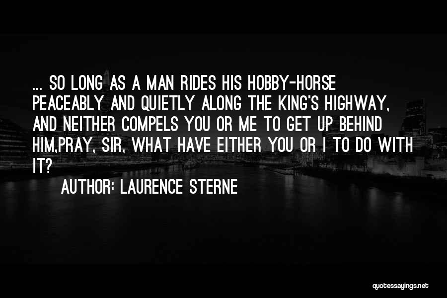 Long Horse Quotes By Laurence Sterne