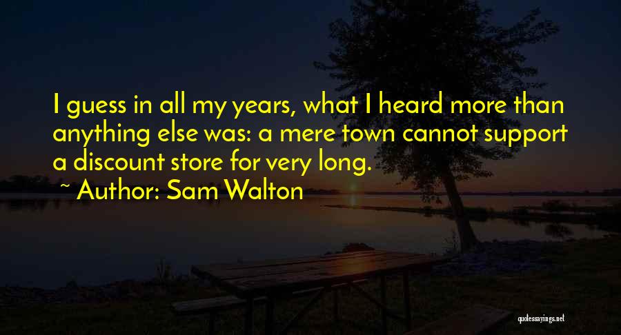 Long Inspirational Quotes By Sam Walton