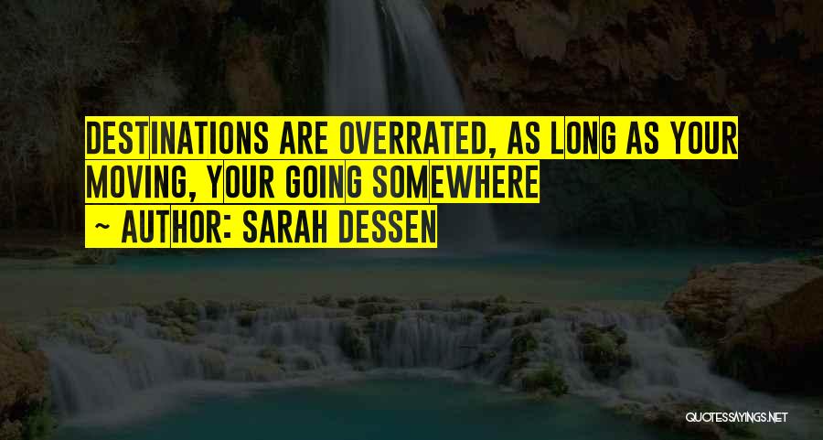 Long Inspirational Quotes By Sarah Dessen