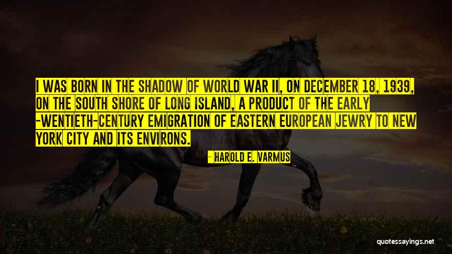Long Island New York Quotes By Harold E. Varmus Long Island New York Quotes By Harold E. Varmus