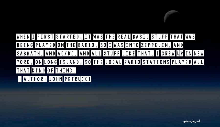 Long Island New York Quotes By John Petrucci