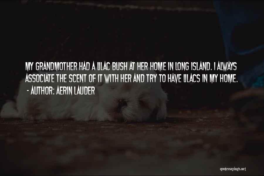 Long Island Quotes By Aerin Lauder