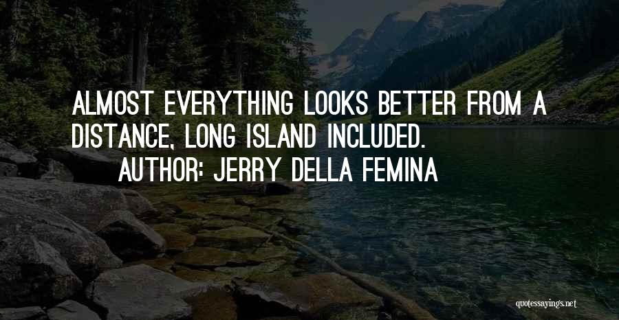 Long Island Quotes By Jerry Della Femina