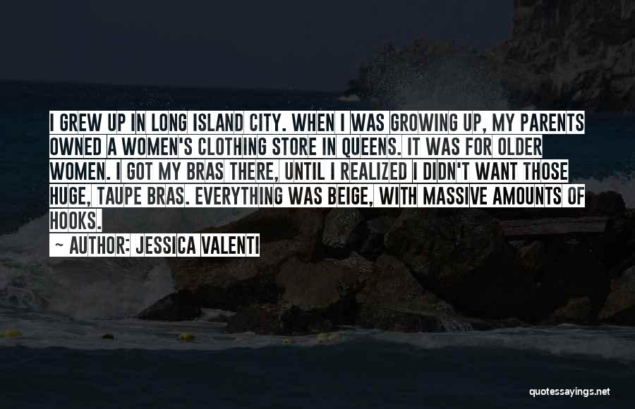 Long Island Quotes By Jessica Valenti