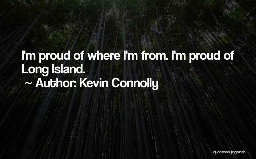 Long Island Quotes By Kevin Connolly