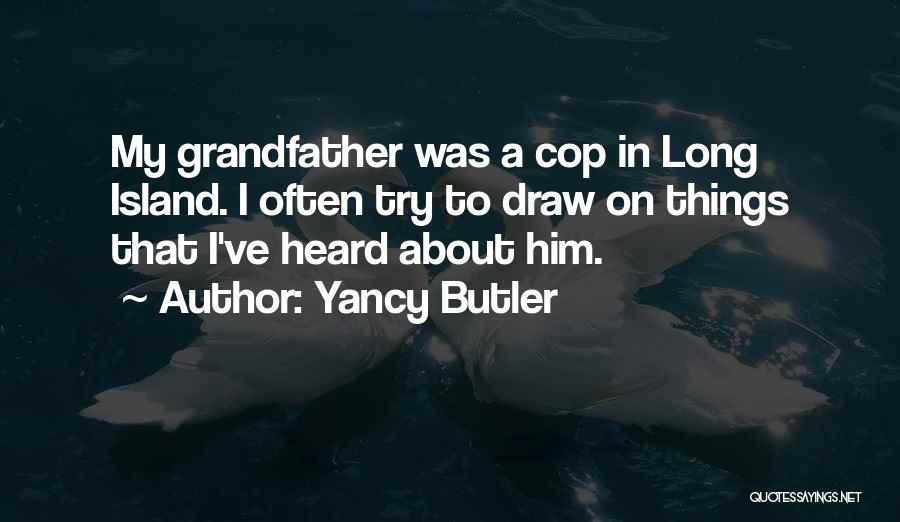 Long Island Quotes By Yancy Butler