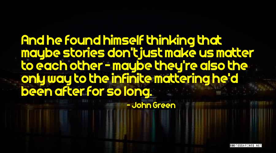 Long John Green Quotes By John Green Long John Green Quotes By John Green