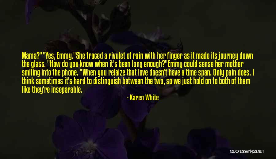 Long Journey Love Quotes By Karen White