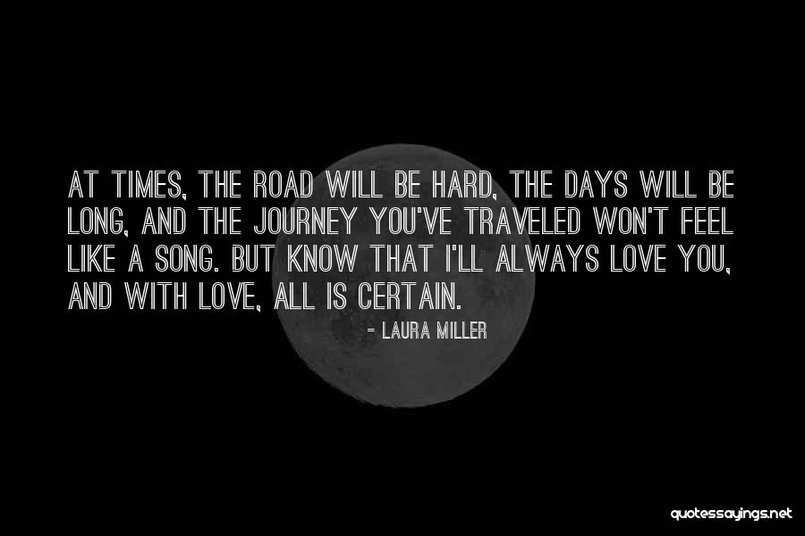 Long Journey Love Quotes By Laura Miller