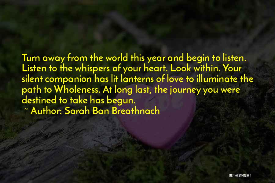 Long Journey Love Quotes By Sarah Ban Breathnach