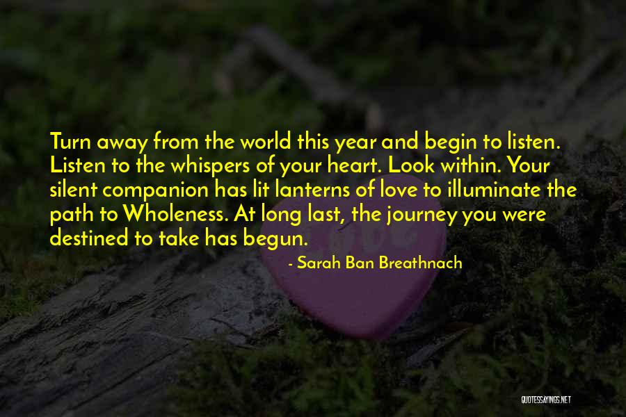 Long Journey Love Quotes By Sarah Ban Breathnach