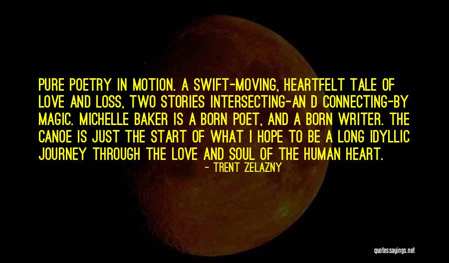 Long Journey Love Quotes By Trent Zelazny