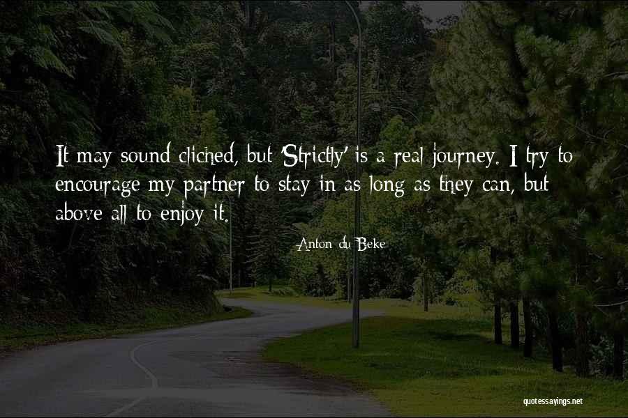 Long Journey Quotes By Anton Du Beke Long Journey Quotes By Anton Du Beke