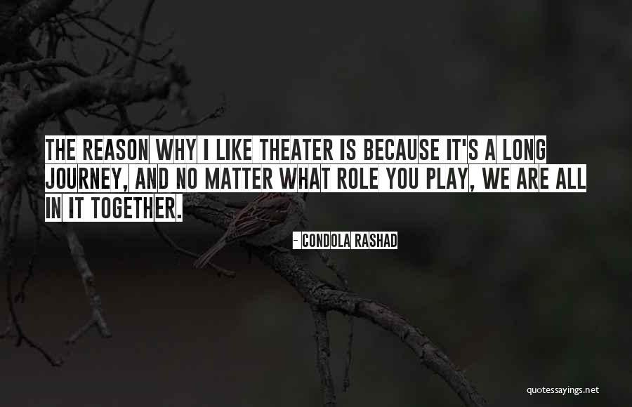 Long Journey Quotes By Condola Rashad Long Journey Quotes By Condola Rashad