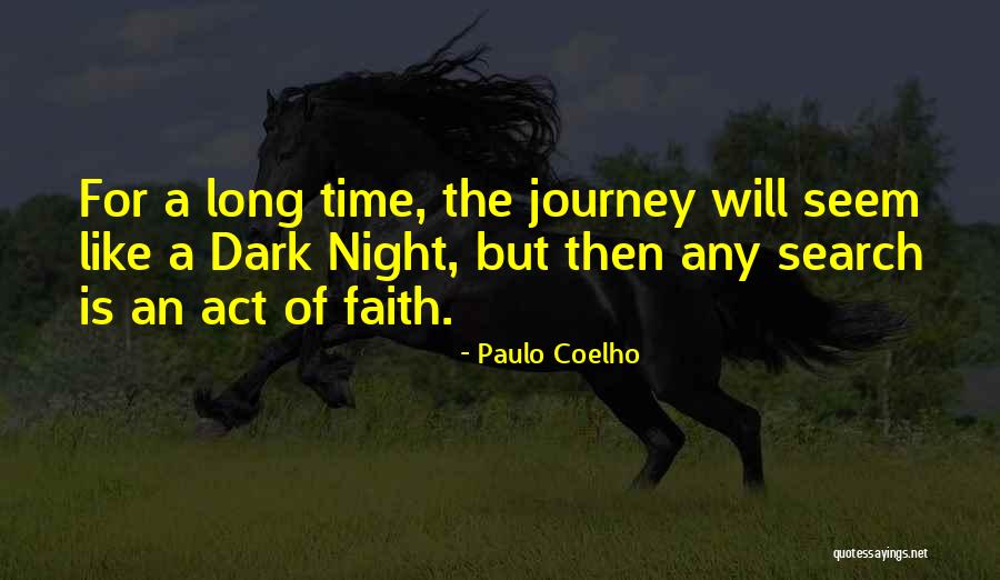 Long Journey Quotes By Paulo Coelho Long Journey Quotes By Paulo Coelho