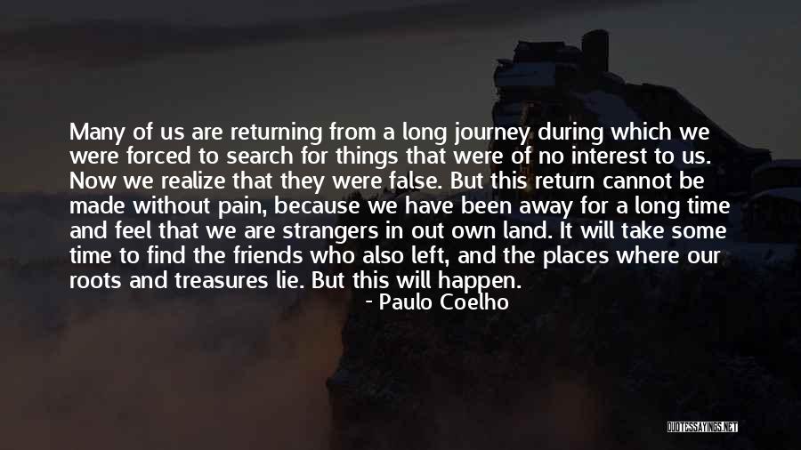 Long Journey With Friends Quotes By Paulo Coelho Long Journey With Friends Quotes By Paulo Coelho
