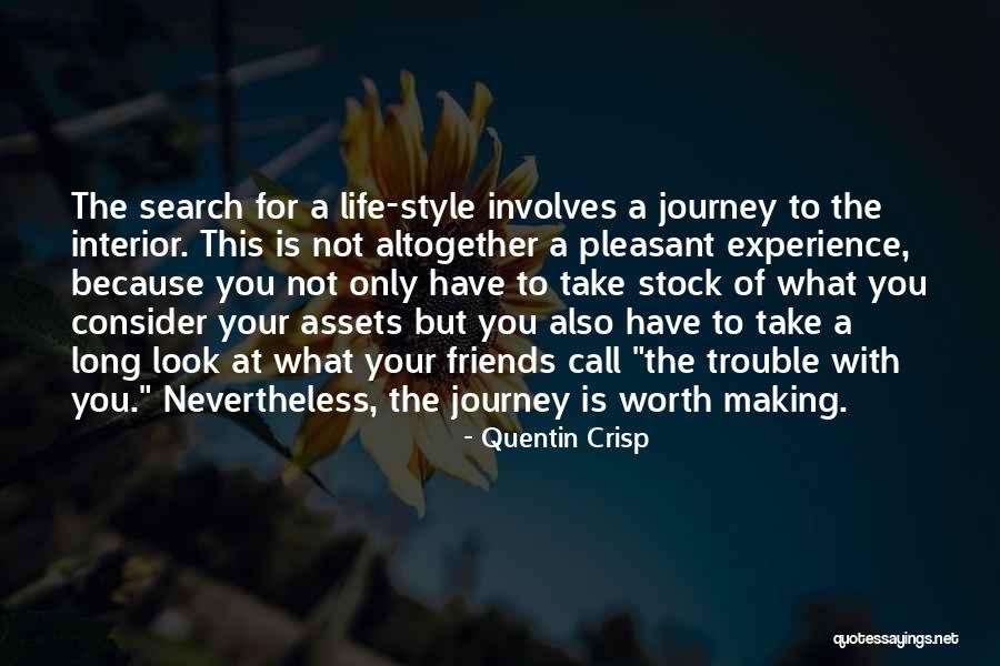Long Journey With Friends Quotes By Quentin Crisp Long Journey With Friends Quotes By Quentin Crisp