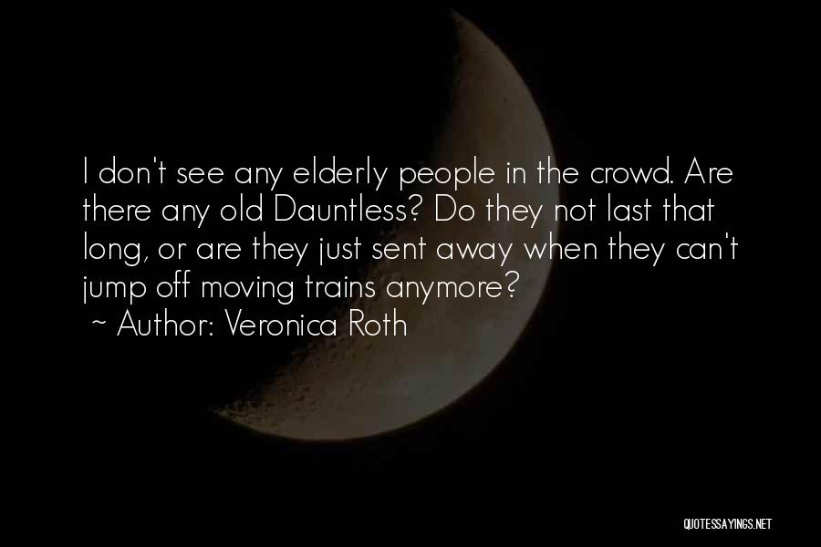 Long Jump Quotes By Veronica Roth
