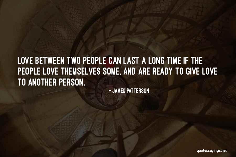 Long Last Love Quotes By James Patterson