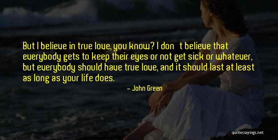 Long Last Love Quotes By John Green