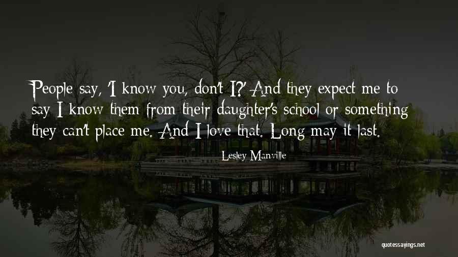 Long Last Love Quotes By Lesley Manville