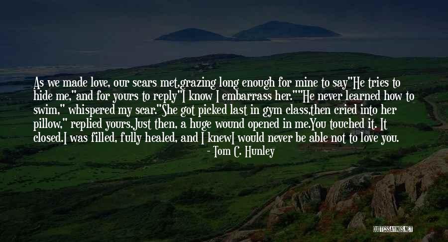 Long Last Love Quotes By Tom C. Hunley Long Last Love Quotes By Tom C. Hunley