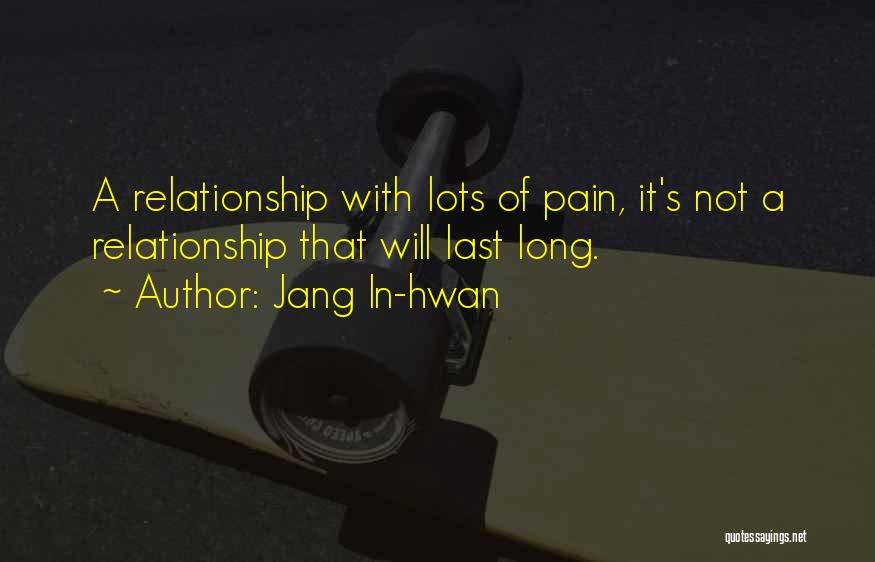 Long Last Relationship Quotes By Jang In-hwan