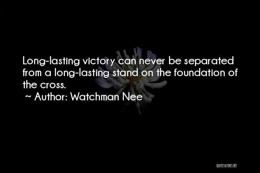 Long Lasting Quotes By Watchman Nee