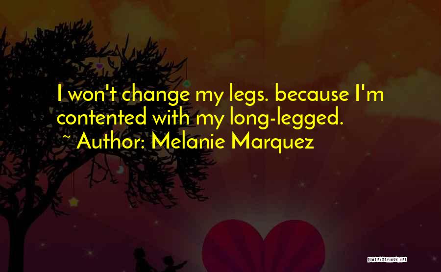 Long Legged Quotes By Melanie Marquez