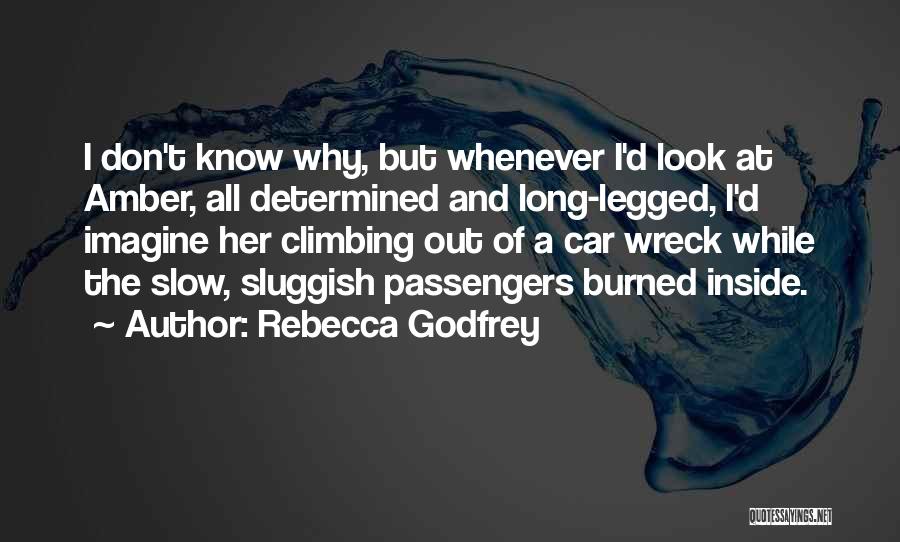 Long Legged Quotes By Rebecca Godfrey