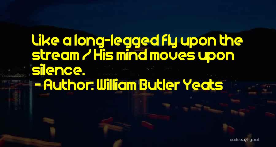 Long Legged Quotes By William Butler Yeats
