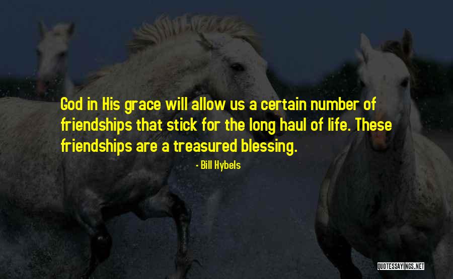 Long Life Blessing Quotes By Bill Hybels