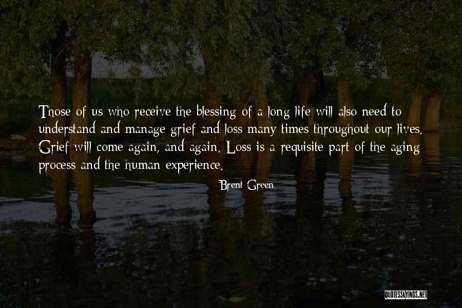 Long Life Blessing Quotes By Brent Green