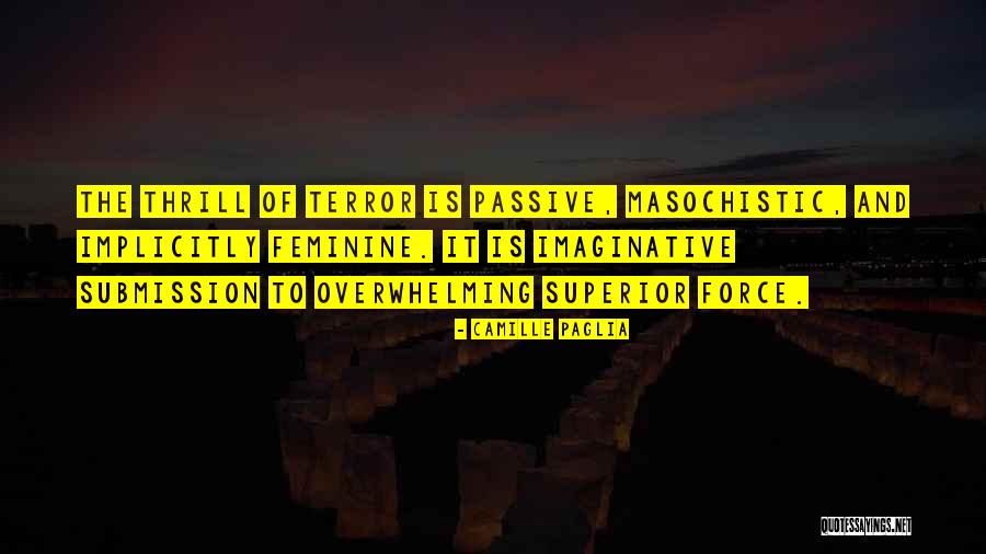 Long Life Blessing Quotes By Camille Paglia