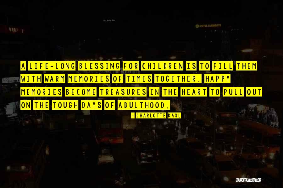 Long Life Blessing Quotes By Charlotte Kasl