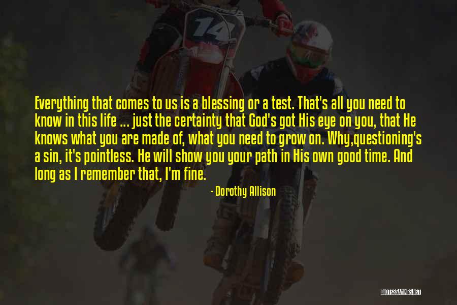 Long Life Blessing Quotes By Dorothy Allison