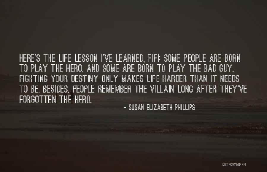 Long Life Lesson Quotes By Susan Elizabeth Phillips