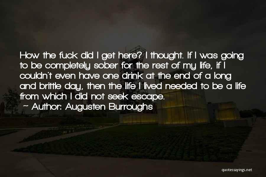 Long Life Lived Quotes By Augusten Burroughs