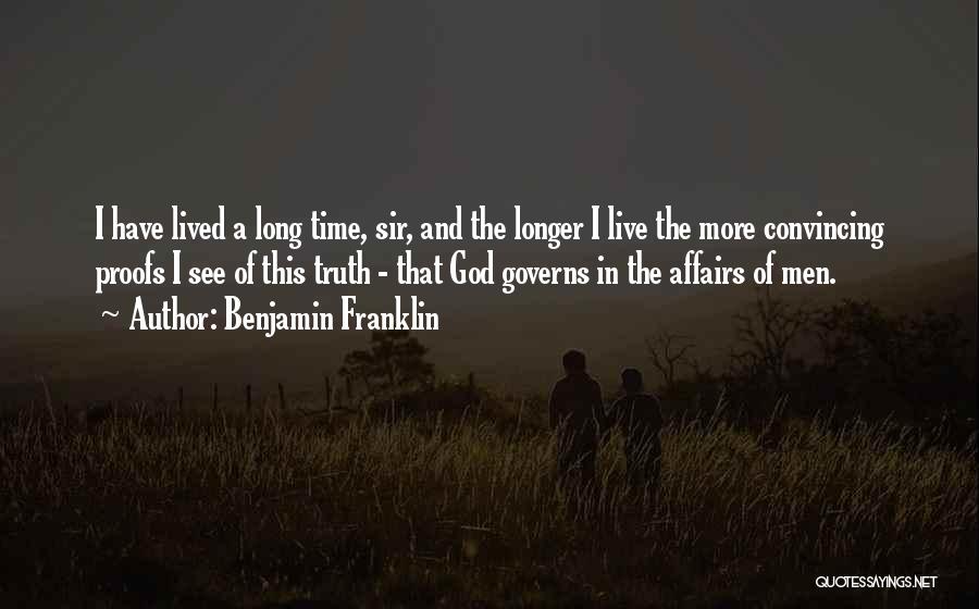 Long Life Lived Quotes By Benjamin Franklin