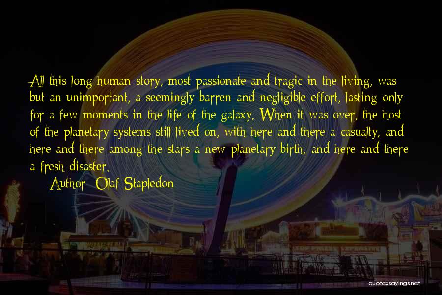 Long Life Lived Quotes By Olaf Stapledon