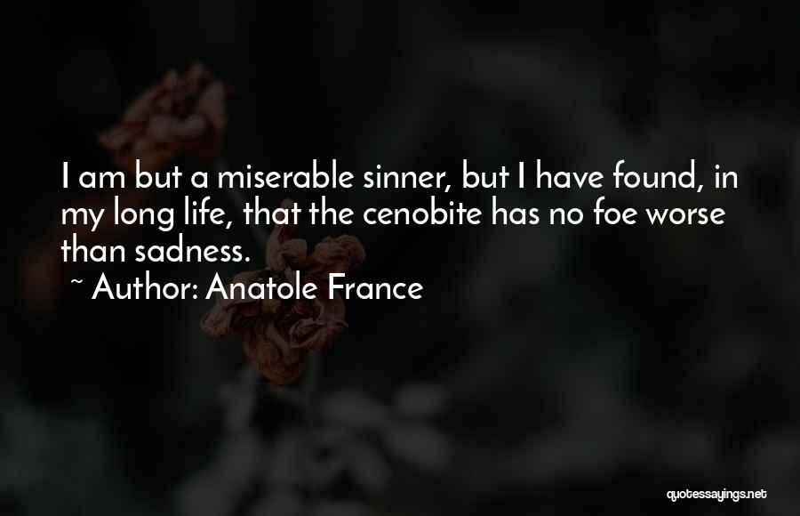 Long Life Quotes By Anatole France