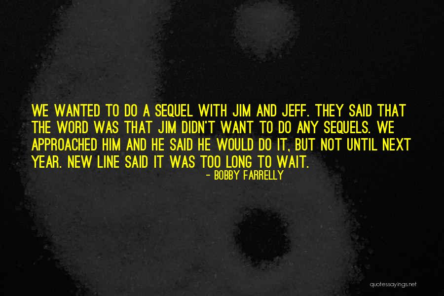 Long Line Quotes By Bobby Farrelly Long Line Quotes By Bobby Farrelly