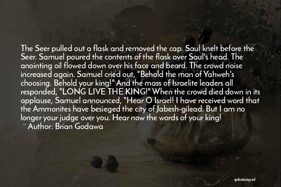 Long Live King Quotes By Brian Godawa