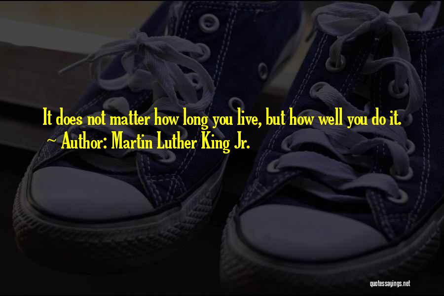 Long Live King Quotes By Martin Luther King Jr.