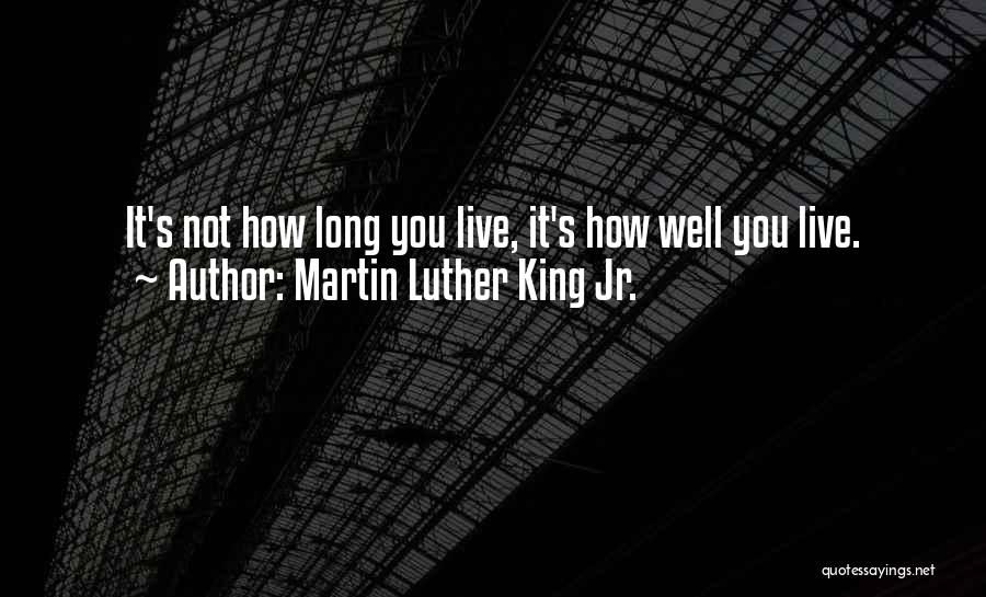 Long Live King Quotes By Martin Luther King Jr.