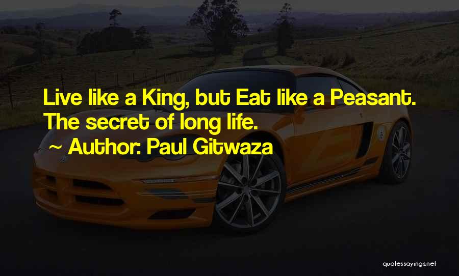 Long Live King Quotes By Paul Gitwaza