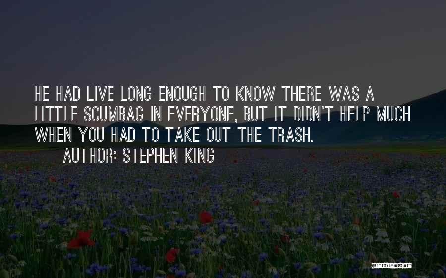 Long Live King Quotes By Stephen King