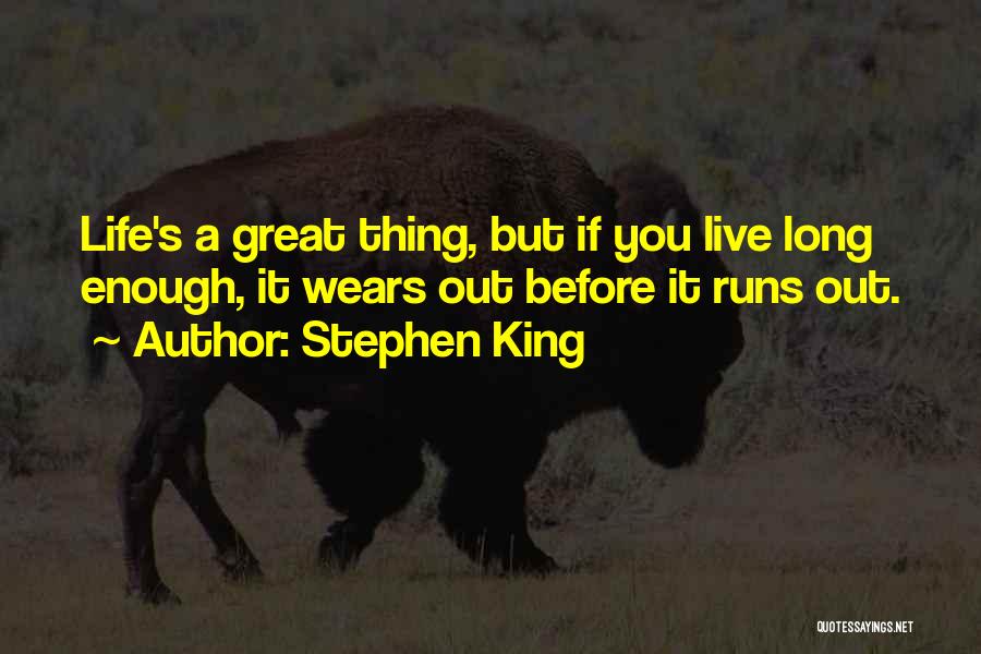 Long Live King Quotes By Stephen King