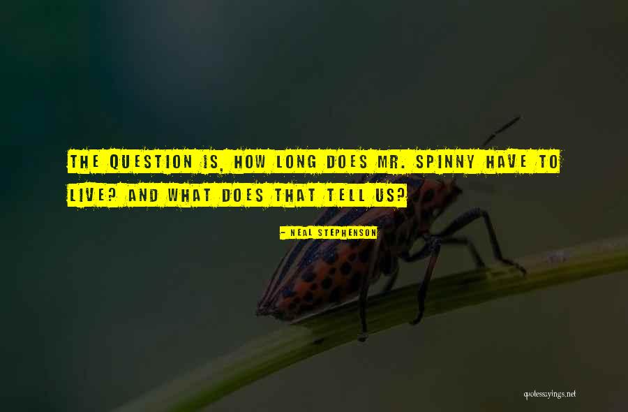 Long Live Quotes By Neal Stephenson Long Live Quotes By Neal Stephenson